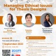 Institute for Population and Social Research, Institutional Review Board (IPSR-IRB) - IRB Talk 9th:  Managing Ethical Issues for Thesis Designs