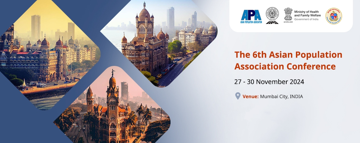 The 6th Asian Population Association Conference 27 - 30 November 2024 Venue: Mumbai City, INDIA